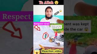 Mashallah 😱 God Saved You allah respect shorts duet reaction ytshortsindia trending GSRISLAM [upl. by Hazeefah]