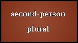 Secondperson plural Meaning [upl. by Corinna]