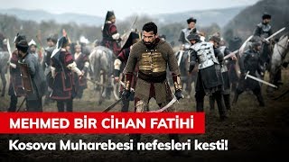 Kosova Muharebesi nefesleri kesti  Mehmed Bir Cihan Fatihi 1 Bölüm [upl. by Adnam]