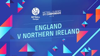 Netball Europe U17 Championships 2019  England v Northern Ireland [upl. by Consuelo]