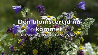 Den blomstertid nu kommer [upl. by Linc676]