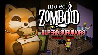 Guiding Your Superb Survivors  Project Zomboid Mod B41 [upl. by Yanahs]