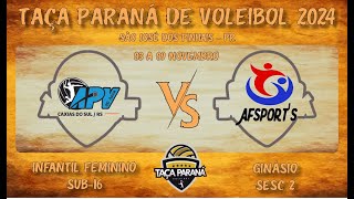 TAÇA PARANÁ DE VOLEIBOL INFANTIL FEMININO 2024  APVUCS x AFSPORTS MT [upl. by Borman]