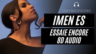 Imen Es  Essaie Encore 8D AUDIO 🎧 BEST VERSION [upl. by Purington66]