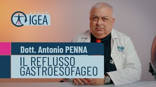 REFLUSSO GASTROESOFAGEO  a cura del DOTT ANTONIO PENNA gastroenterologo [upl. by Nodearb]