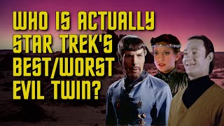 Who Is Actually Star Treks BestWorst Evil Twin [upl. by Tarabar308]