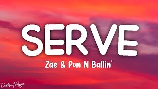 Zae Paul N Ballin  Serve Lyrics [upl. by Gnel]