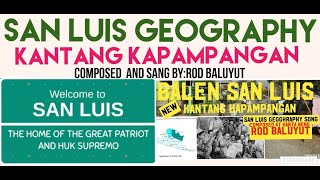 SAN LUIS SONG  BALEN SAN LUIS GEOGRAPHY BASULTO  KANTANG KAPAMPANGAN BY ROD BALUYUT [upl. by Nussbaum315]