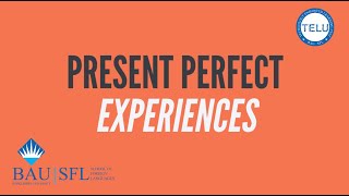 Present Perfect  Experiences B1  Grammar Briefs by BAU PREP TELU [upl. by Rust250]