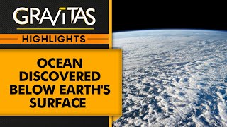 Scientists discover an ocean below the Earths surface  Gravitas Highlights [upl. by Maia]