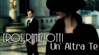 ♫ Eros Ramazzotti  Un Altra Te HD ♫ [upl. by Bevis]