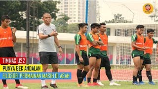 TIMNAS U22 PUNYA BEK ANDALAN FILOSOFI PERMAINAN MASIH DI ASAH [upl. by Brittne]