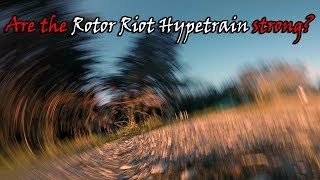 The Rotor Riot Hypetrain V10 are they strong [upl. by Yllah]