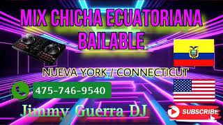 MIXCHICHAPARA BAILAR EN TUS FIESTAS DJJIMMY GUERRA 🇪🇨💃🕺 [upl. by Letta]