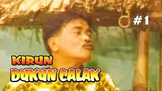 KIRUN quot DUKUN CALAK quot BAGIAN 1 [upl. by Nabe]