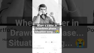 traderlifestyle When a trader in Drawdown phase situation song [upl. by Bradeord]