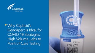 Why Cepheids GeneXpert is Ideal for COVID19 Strategies  High Volume Labs to PointofCare Testing [upl. by Anrol]