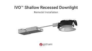 Gotham® IVO™ Shallow Recessed Downlight  Remodel Installation Video [upl. by Ainomar]