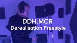 ddhmcr  Derealisation Freestyle [upl. by Chamberlin]