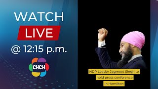 NDP Leader Jagmeet Singh to hold press conference in Hamilton at 1215 pm [upl. by Rubetta]