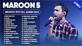 Maroon 5 Best Songs Playlist 2024  The Best Of Maroon 5  Greatest Hits Full Album 2024 Lyrics [upl. by Vita]