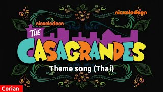 The Casagrandes  Theme song Thai [upl. by Ellevehs809]