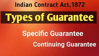 Types of Guarantee in Contract of Guarantee  Specific Guarantee  Continuing Guarantee  ICA 1872 [upl. by Elson590]