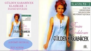 Gülden Karaböcek  İnanki Sevgilim Official Audio [upl. by Ynamreg]