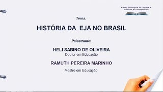 HISTÓRIA DA EJA NO BRASIL [upl. by Enirehs206]