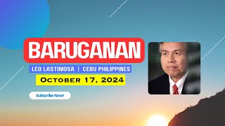 Baruganan ni Leo Lastimosa  October 17 2024 [upl. by Hanid]