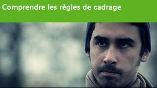 Astuces et Techniques  Ep 14 Comprendre les règles de cadrage [upl. by Kondon939]