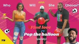 Find love or Pop the balloon parody [upl. by Correy]