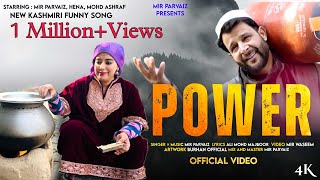 Power  Funny Kashmiri Song  Mir Parvaiz  Hena [upl. by Norted]