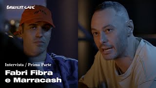 Basement Cafè intervista a Fabri Fibra e Marracash  Prima parte [upl. by Jeb]