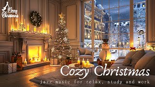 A Cozy Jazz Christmas 🎄✨ Warm Fireplace amp Relaxing Jazz for Tranquil Winter Nights  2025 Edition [upl. by Breena492]