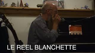 Le Reel Blanchette [upl. by Nowahs]