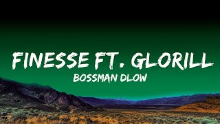 BossMan Dlow  Finesse Ft GloRilla Lyrics [upl. by Dlonyer]