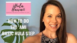 HOW TO DO THE ‘AMI  BASIC HIP MOVEMENTS  HULA STEPS [upl. by Zaller159]