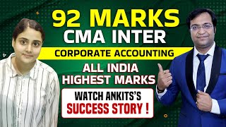 Ankita Kumari’s Success Story 92 Marks in Corporate Accounting amp All India Highest in CMA Inter [upl. by Wistrup]