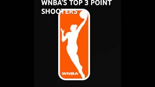 WNBA’S TOP 3 POINT SHOOTERS [upl. by Frymire]