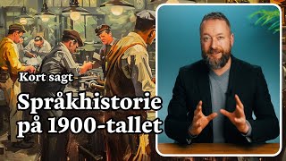 Språkhistorien på 1900tallet [upl. by Eliason560]