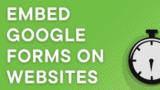 How to Embed Google Forms in Google Sites  A StepbyStep Tutorial [upl. by Kallista]