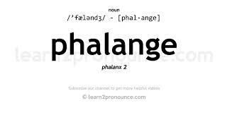 Pronunciation of Phalange  Definition of Phalange [upl. by Nylidnam]