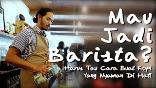 MAU JADI BARISTA Harus Tau Cara Buat Kopi Yang Nyaman Di Hati  Alvin Haris  Dua Coffee [upl. by Nyllek]