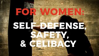 For WOMEN Self Defense Safety amp Celibacy [upl. by Nirad]