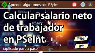 🔷 Calcular el SUELDO de un TRABAJADOR en PSeInt ALGORITMOS  SALARIO de OBRERO en PSeInt FACIL💡 [upl. by Ziom695]