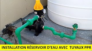 INSTALLATION RESERVOIR DEAU AVEC TUYAUX PPR [upl. by Debora]