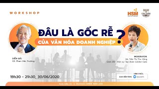 ĐÂU LÀ GỐC RỄ CỦA VĂN HOÁ DOANH NGHIỆP [upl. by Aynek]