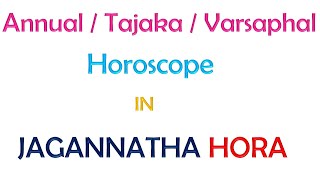 Tajaka  Annual  Varsaphal Horoscope in Jagannatha Hora [upl. by Palestine]