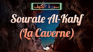 SourateCoran AlKahf سورة الكهف  Magnifique Récitation Qui Apaise Le Cœur et Qui Protège [upl. by Anselmo145]